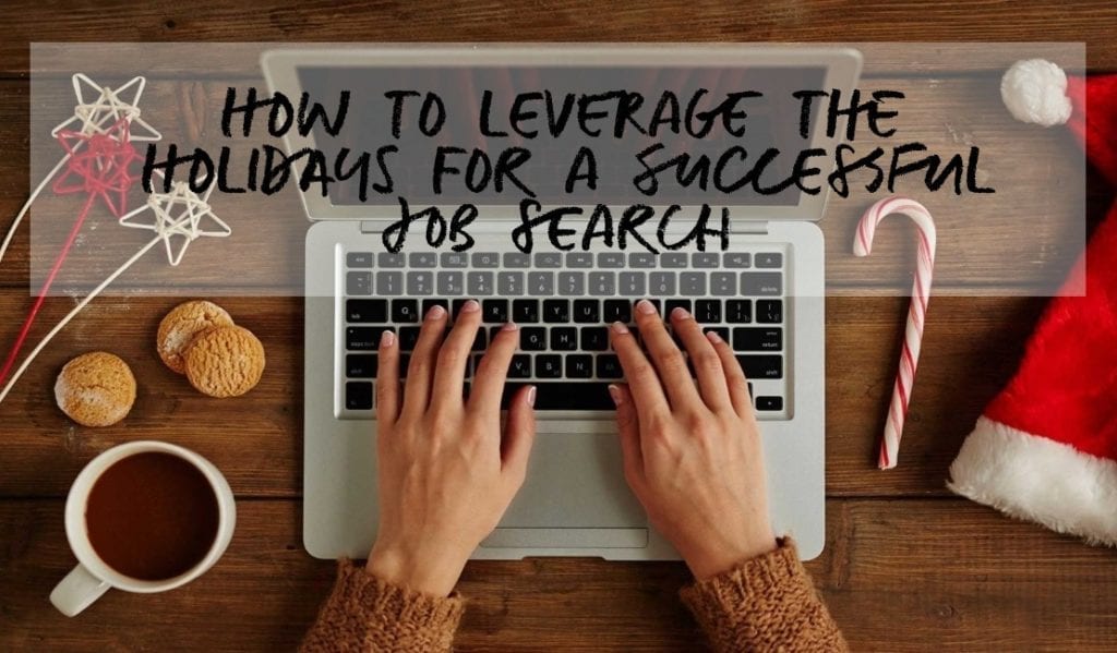 How To Leverage The Holidays For A Successful Job Search West Coast